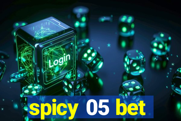 spicy 05 bet